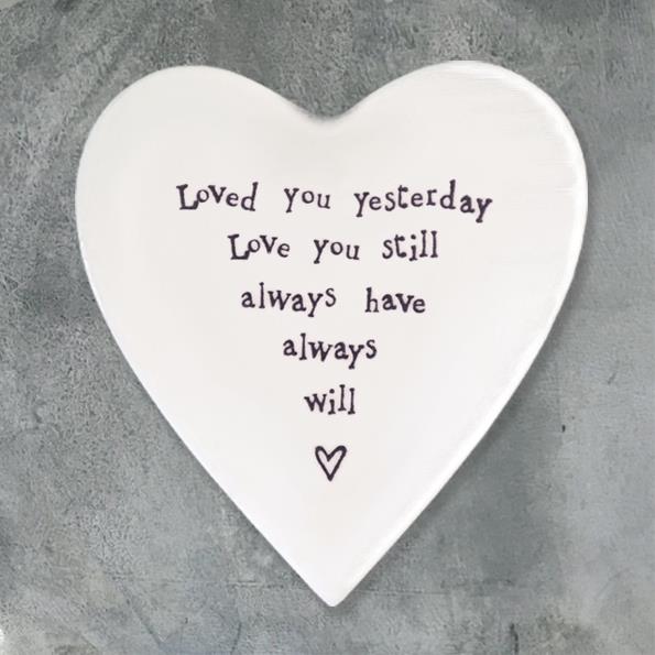 Porcelain Heart Coaster - Loved You Yesterday Love You Still - East Of India - 10x11x0.5cms